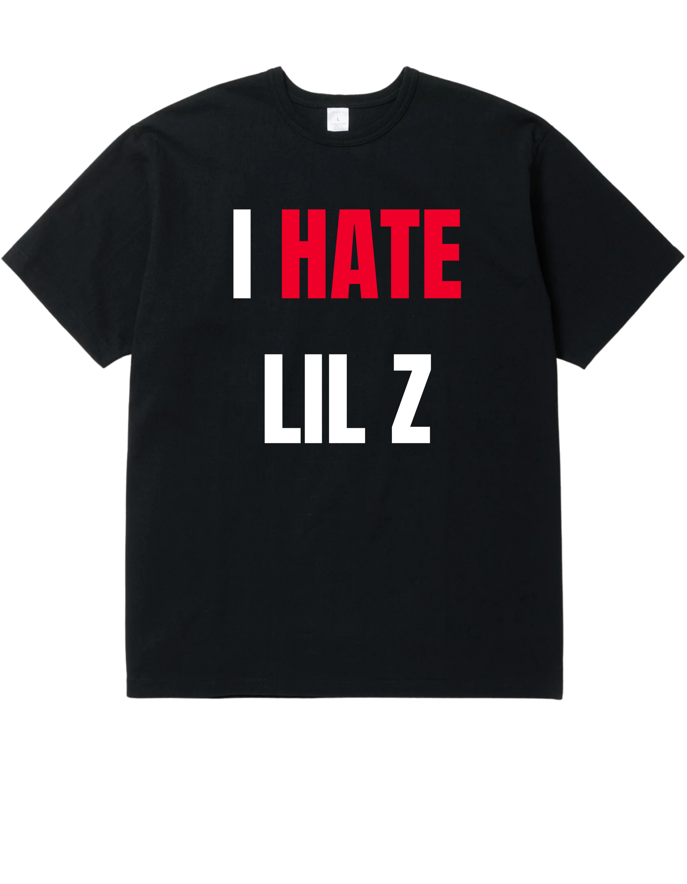 I HATE LIL Z tee front